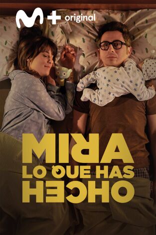 Mira lo que has hecho