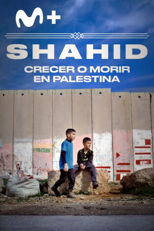 Shahid, crecer o morir en Palestina