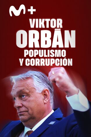 Viktor Orbán: populismo y corrupción