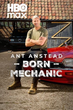 Ant Anstead: Born Mechanic