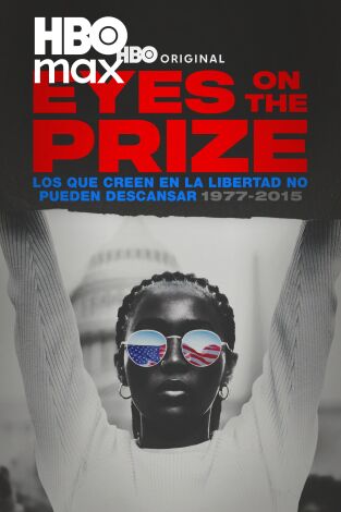 Eyes On The Prize:  los que creen en la libertad no pueden descansar