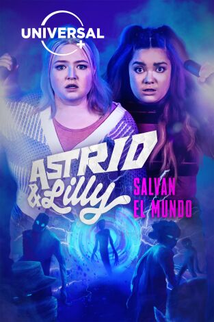 Astrid y Lilly salvan el mundo