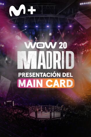 WOW. Presentación del Main Card WOW 20
