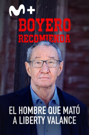 Boyero recomienda. T(T1). Boyero recomienda (T1): Boyero recomienda "El hombre que mató a Liberty Valance"
