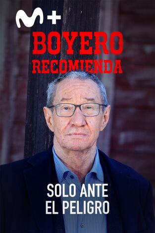 Boyero recomienda. T(T1). Boyero recomienda (T1): Boyero recomienda "Solo ante el peligro"