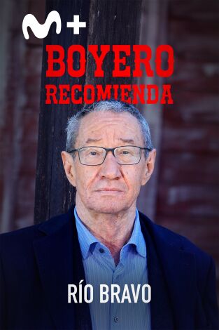 Boyero recomienda. T(T1). Boyero recomienda (T1): Boyero recomienda "Río Bravo"