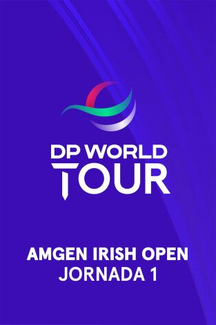 Amgen Irish Open. Amgen Irish Open (World Feed VO) Jornada 1. Parte 1