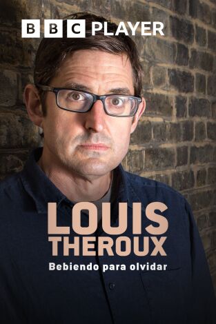Louis Theroux: bebiendo para olvidar
