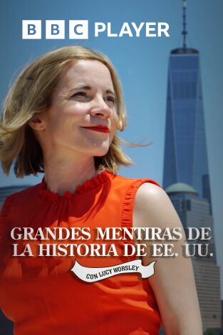 Grandes mentiras de la historia de EE. UU.