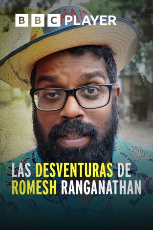 Las desventuras de Romesh Ranganathan. Las desventuras de Romesh Ranganathan 