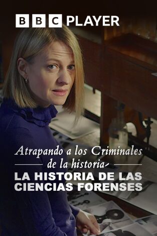 Atrapando a los criminales de la historia: la historia de las ciencias forenses