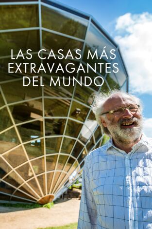 Las casas más extravagantes del mundo. Las casas más...: Ep.1