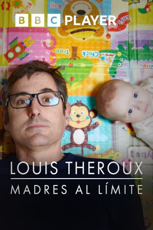 Louis Theroux: Madres al límite