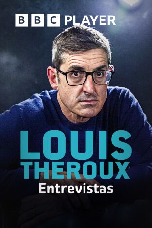 Louis Theroux: entrevistas