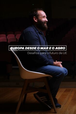 Desafíos do País. T(T2). Desafíos do País (T2): Europa desde o agro e o mar. Conversa entre Rogelio Santos e Isabel Vilalba