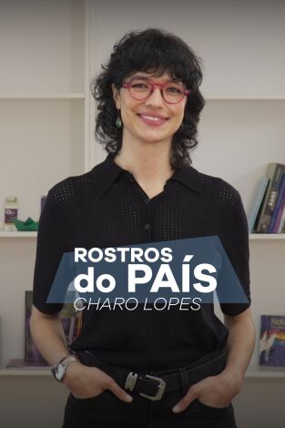 Rostros do país. T(T2). Rostros do país (T2): Charo Lopes