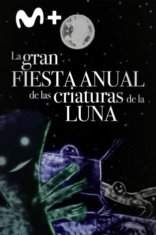 La gran fiesta anual de las criaturas de la luna