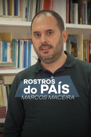 Rostros do país. T(T1). Rostros do país (T1): Rostros do país: Marcos Maceira