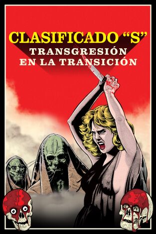 Clasificado “S”: transgresión en la Transición
