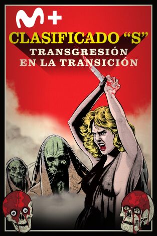 Clasificado “S”: transgresión en la Transición