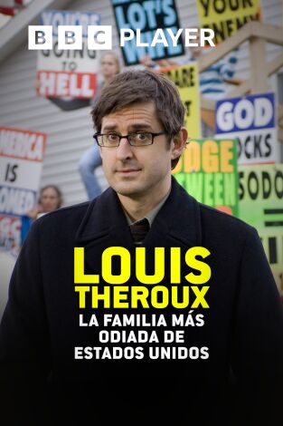 Louis Theroux: la familia más odiada de Estados Unidos