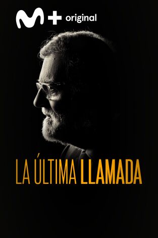 La última llamada. T(T1). La última llamada (T1): Ep.4 Mariano Rajoy