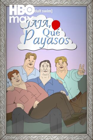 Jaja, qué payasos