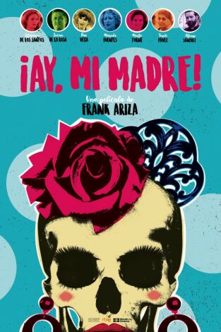 ¡Ay, mi madre!