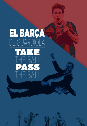 Póster de El Barça de Guardiola. Take the Ball, Pass the Ball