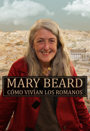 Póster de Mary Beard: Cómo vivían los Romanos