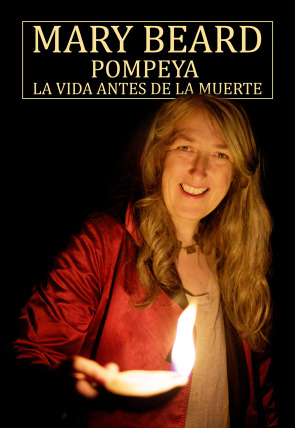 Póster de Mary Beard: Pompeya, la vida antes de la muerte
