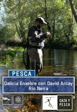 Galicia Enxebre con David Arcay · Río Neira en la programación de Caza y Pesca HD (Ocio y Aficiones)