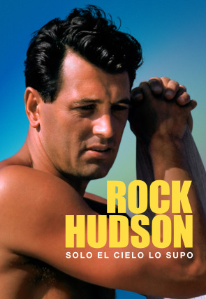 Carátula de Rock Hudson: solo el cielo lo supo
