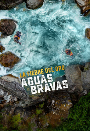 Póster de La fiebre del oro: aguas bravas · Aniquilación total