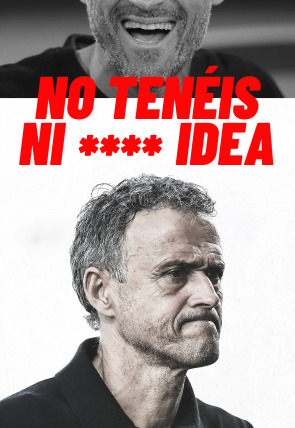 Carátula de No tenéis ni **** idea Luis Enrique · C’est catastrophique