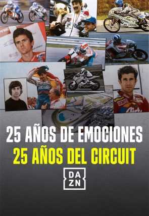 25 años de emociones, 25 años del Circuit en la programación de DAZN 1 HD (Deportes)