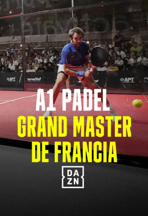 A1 Padel: Grand Master de Francia T2025 · Final: Sánchez - Florensa vs Pereyra - De Pascual en la programación de DAZN 1 HD (Deportes)