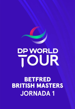 Póster de DIRECTO Betfred British Masters(World Feed VO) Jornada 1. Parte 1:  DP World Tour