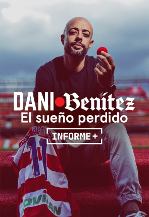 Informe Plus+. Dani Benítez, el sueño perdido en la programación de  (Deportes)