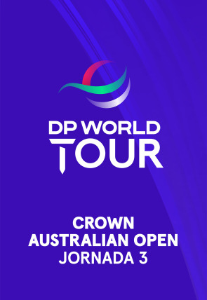 Póster de DP World Tour:  Crown Australian Open (World Feed) Jornada 3. Parte 2