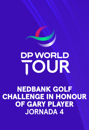 Póster de DP World Tour:  Nedbank Golf Challenge (World Feed) Jornada 4. Parte 2