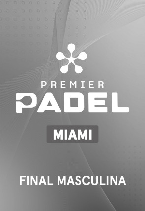 Premier Padel Miami T2026 · Final: Tapia/Coello - Galán/Chingotto en la programación de  (Deportes)