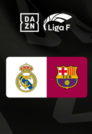 Póster de Liga F:  Jornada 24: Real Madrid - Barcelona