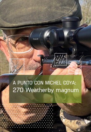 A Punto con Michel Coya:270 Weatherby magnum. 40 años de caza mayor en la programación de Caza y Pesca HD (Ocio y Aficiones)