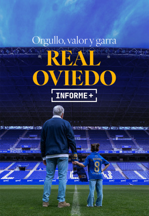Póster de Informe Plus+. Orgullo, Valor y Garra: 100 años del Real Oviedo