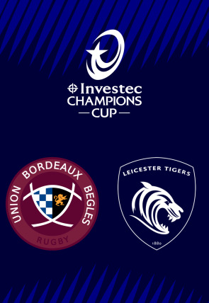 Póster de DIRECTO Octavos de Final: Union Bordeaux Bègles - Leicester Tigers:  Investec Champions Cup