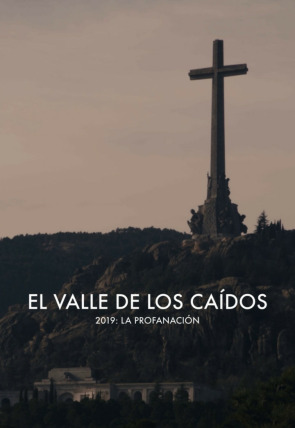 Póster de El Valle de los Caídos 2019: La profanación