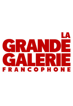 Póster de La grande galerie francophone