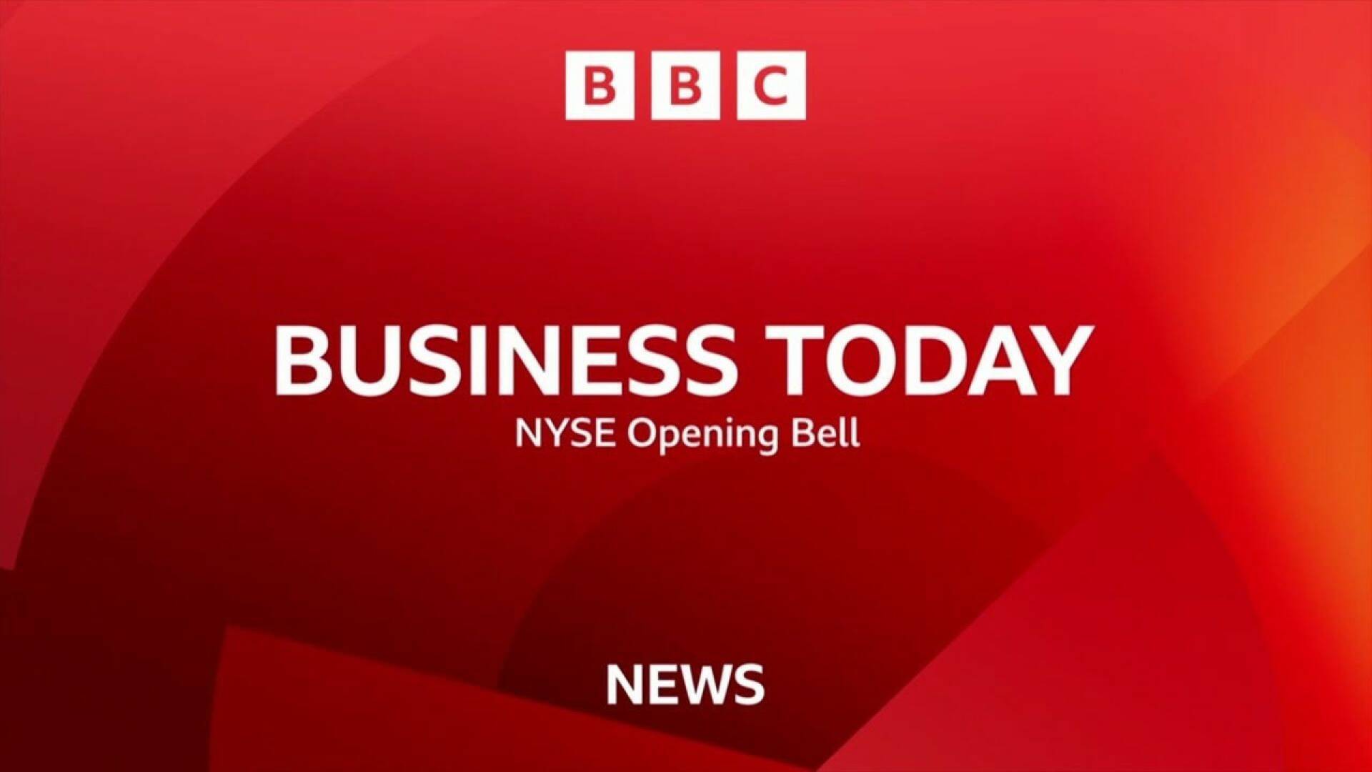 Business Today - NYSE Opening Bell