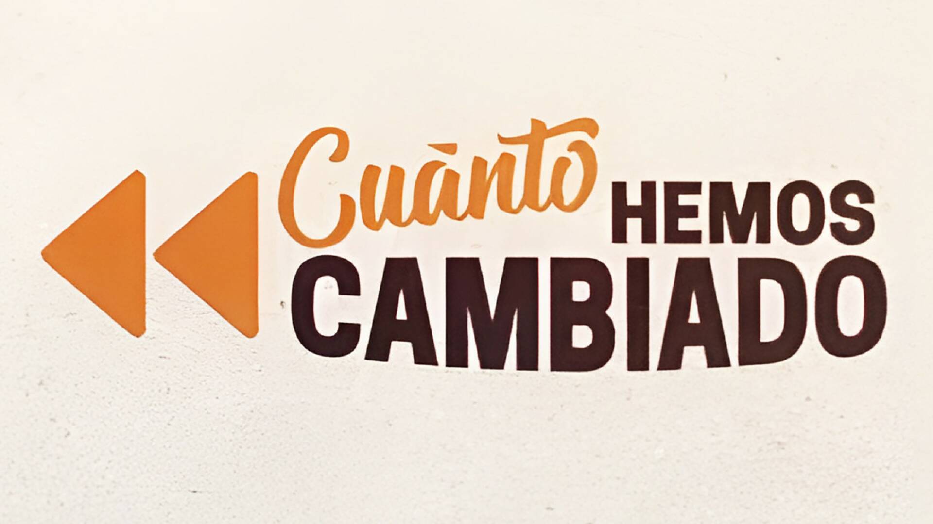 Cúanto hemos cambiado